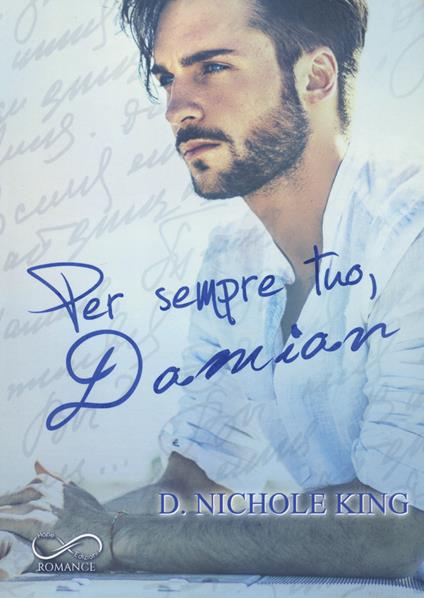Per sempre tuo, Damian. Love always. Vol. 2 - D. Nichole King - copertina