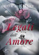 Legati dall'amore. Mafia chronicles. Vol. 6