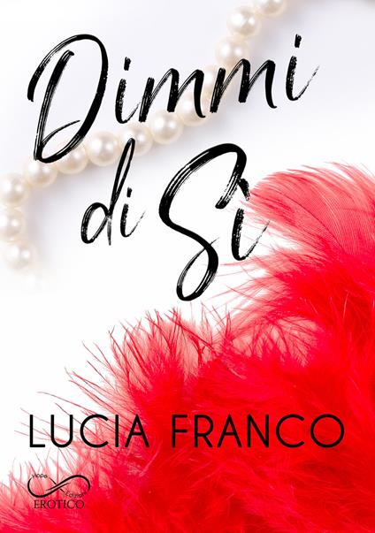 Dimmi di sì - Lucia Franco - copertina