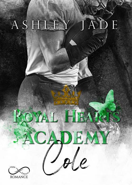 Cole. Royal Hearts Academy - Ashley Jade,Valentina Chioma - ebook