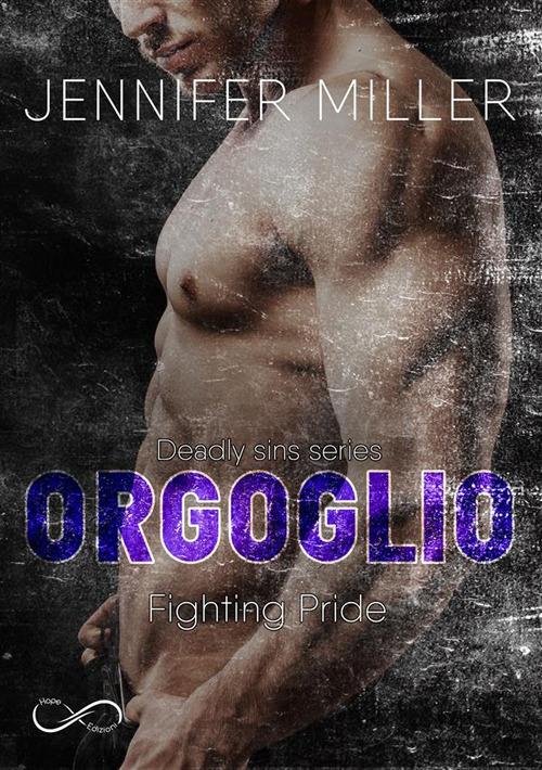 Orgoglio. Fighting pride. Deadly sins. Vol. 4 - Jennifer Miller - copertina