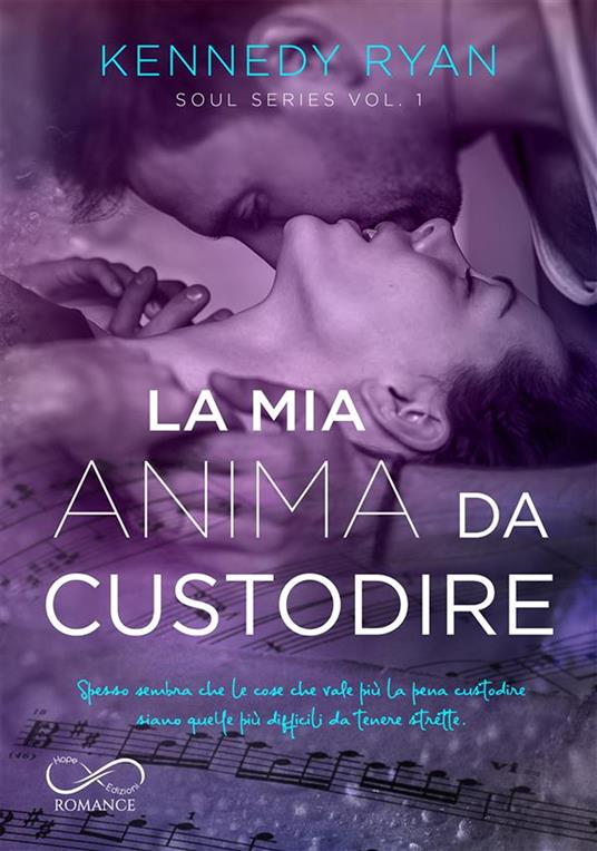 La mia anima da custodire. Soul series. Vol. 1 - Kennedy Ryan,Alice Land,Claudia Mongiat - ebook