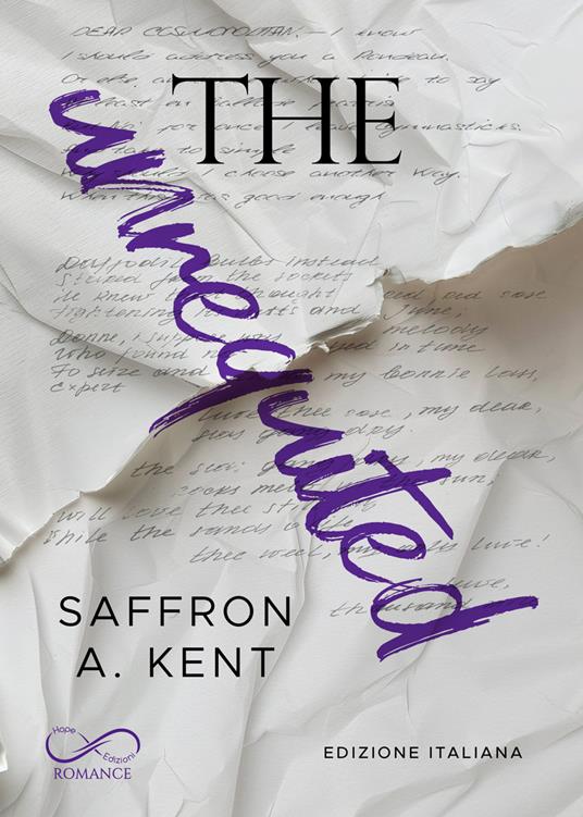 The unrequited. Ediz. italiana - Saffron A. Kent - copertina