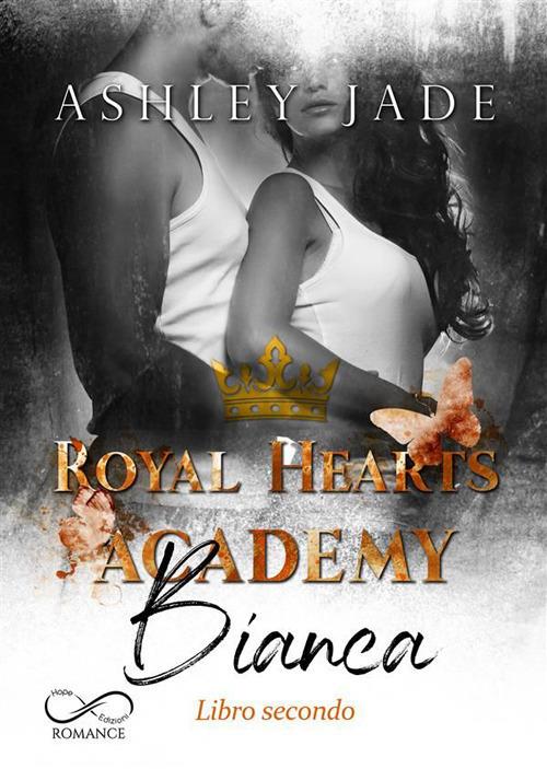 Bianca. Libro secondo. Royal Hearts Academy. Vol. 4 - Ashley Jade - copertina