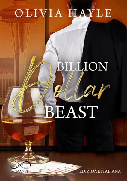 Billion dollar beast. Seattle billionaires. Vol. 2 - Olivia Hayle - copertina