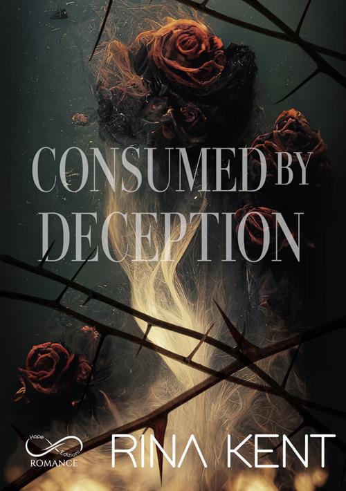 Consumed by deception - Rina Kent - copertina
