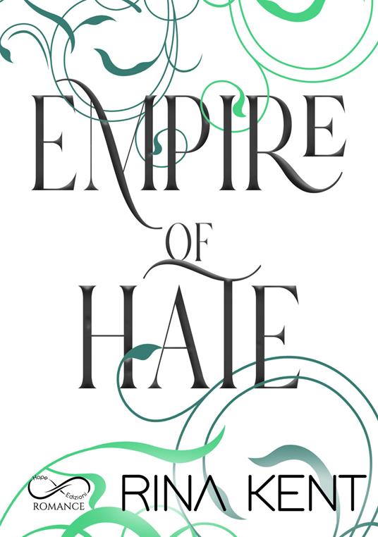 Empire of hate. Ediz. italiana - Rina Kent - copertina
