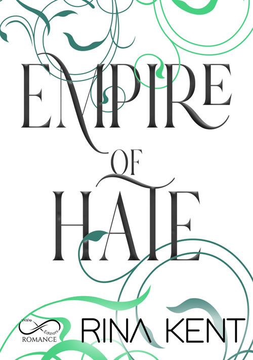 Empire of hate. Ediz. italiana - Rina Kent,Sara Marrano,Patrizia Lucchi - ebook