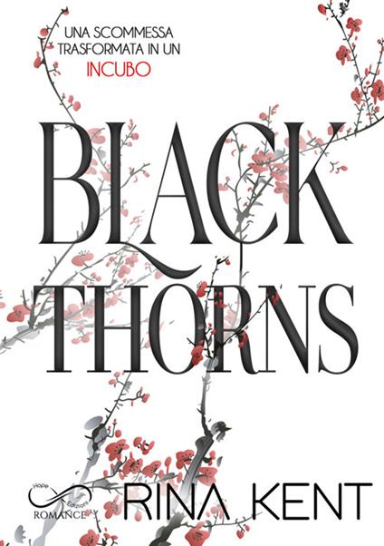 Black thorns. Ediz. italiana - Rina Kent,Monica Appetecchia,Cecilia Pirovano - ebook