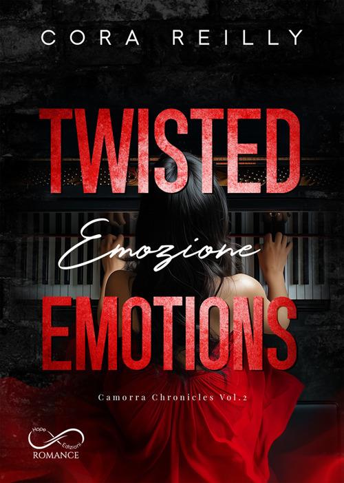 Twisted emotions. Emozione. Camorra chronicles. Vol. 2 - Cora Reilly - ebook