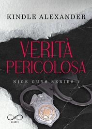 Verità pericolosa. Nice guys. Vol. 2