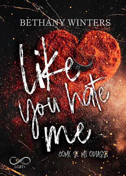 Like you hate me. Come se mi odiassi - Bethany Winters - copertina