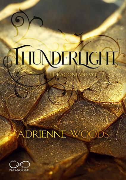 Thunderlight. I dragoniani. Vol. 2 - Adrienne Woods - copertina
