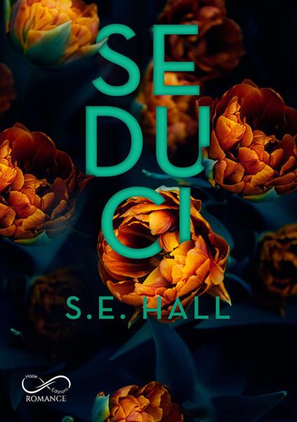 Seduci - FranLu,S.E. Hall,Lucia Camaioni - ebook