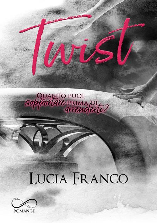 Twist - Lucia Franco,Cristina Fontana - ebook