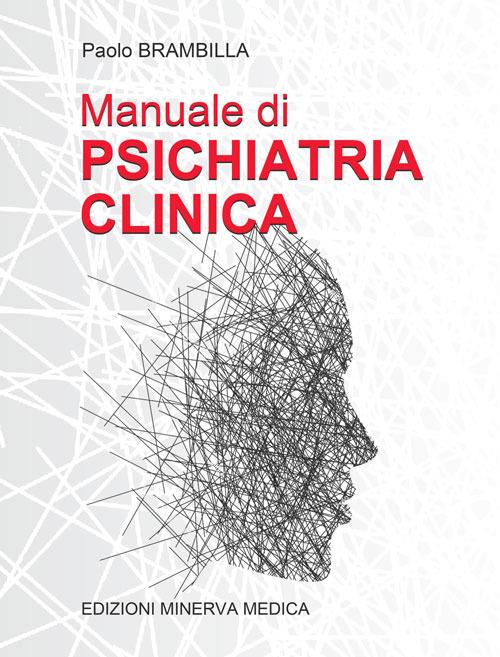 Manuale di psichiatria clinica. Ediz. per la scuola - Paolo Brambilla - copertina