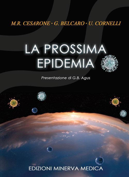 La prossima epidemia - Maria Rosaria Cesarone,Gianni Belcaro,Umberto Cornelli - copertina