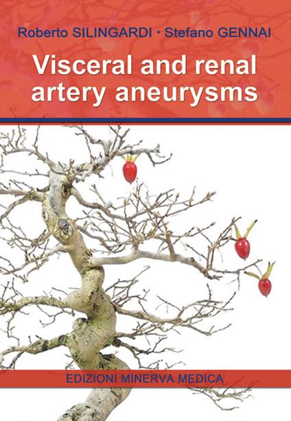 Visceral and renal artery aneurysms - Roberto Silingardi,Stefano Gennai - copertina