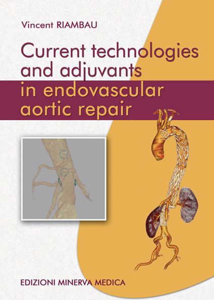 Current technologies and adjuvants in endovascular aortic repair - Vincent Riambau - copertina
