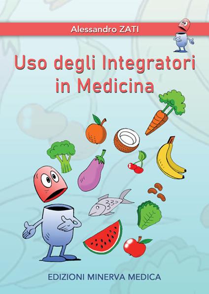 Uso degli integratori in medicina - Alessandro Zati - copertina