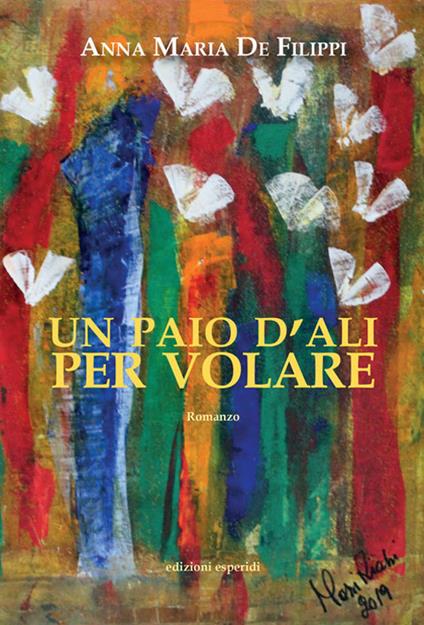 Un paio d'ali per volare - Anna Maria De Filippi - copertina