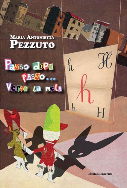 Passo dopo passo... verso la meta - Maria Antonietta Pezzuto - copertina