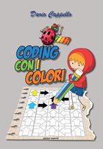 Coding con i colori. Con eserciziario