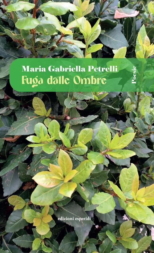 Fuga dalle ombre - Maria Gabriella Petrelli - copertina
