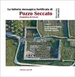 La fattoria messapica fortificata di Pozzo Seccato (Acquarica di Lecce). Ricerche 1996-2024