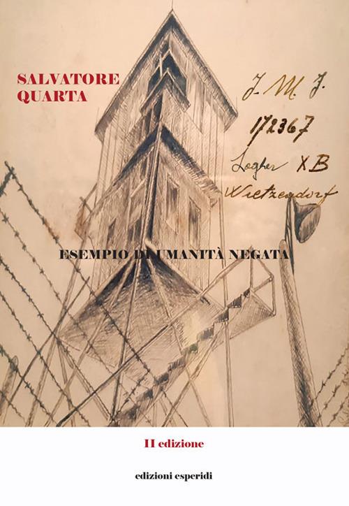 I.M.I. 172367. Lager XB Wietzendorf. Esempio di umanità negata - Salvatore Quarta - copertina