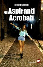 Gli aspiranti acrobati