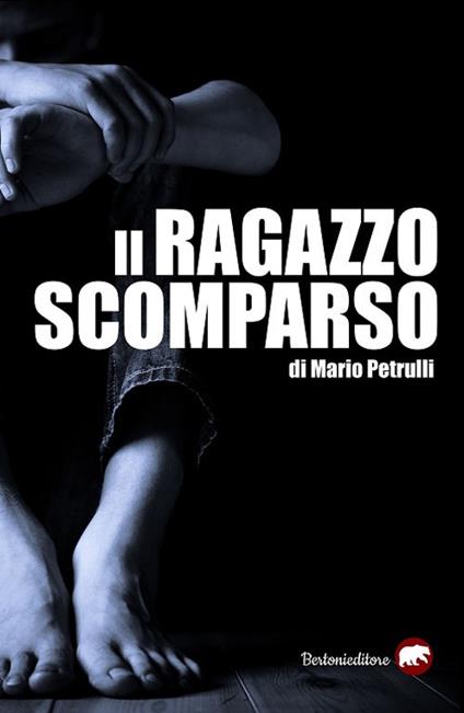 Il ragazzo scomparso - Mario Petrulli - copertina