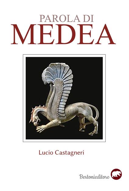 Parola di Medea - Lucio Castagneri - copertina