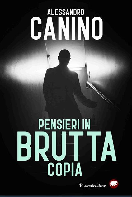 Pensieri in brutta copia - Alessandro Canino - copertina