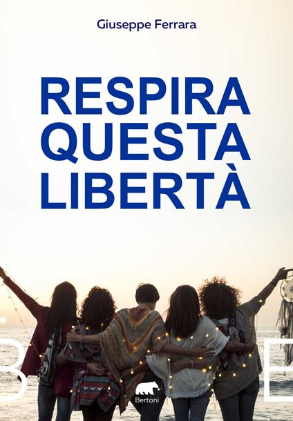 Respira questa libertà - Giuseppe Ferrara - copertina