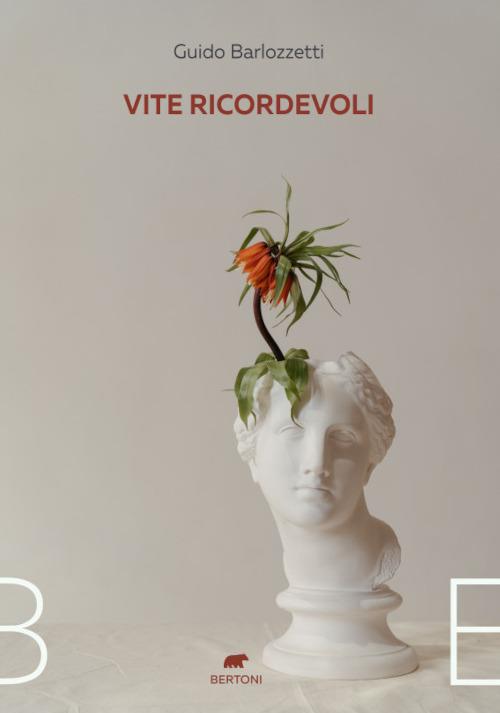 Vite ricordevoli - Guido Barlozzetti - copertina