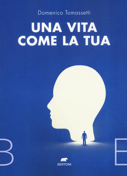 Una vita come la tua - Domenico Tomassetti - copertina