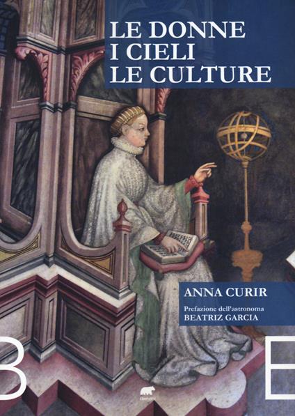 Le donne, i cieli e le culture - Anna Curir - copertina
