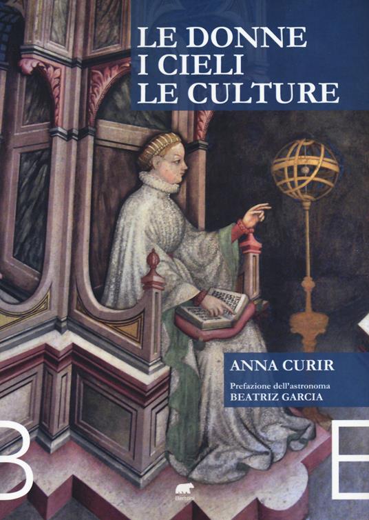 Le donne, i cieli e le culture - Anna Curir - copertina