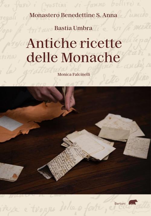 Antiche ricette delle monache - Monica Falcinelli - copertina