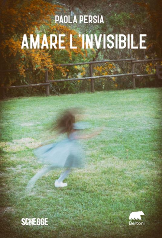 Amare l'invisibile - Paola Persia - copertina