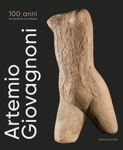 Artemio Giovagnoni. 100 anni tra scultura e scrittura - copertina