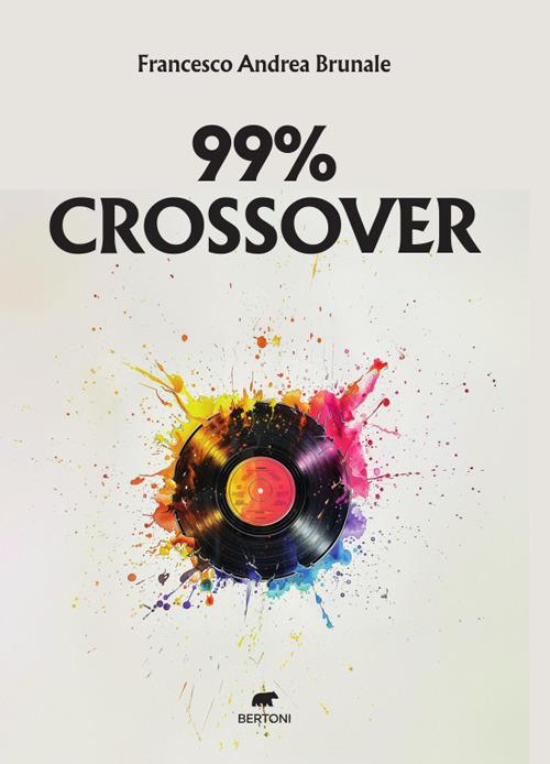 99% crossover - Francesco Andrea Brunale - copertina