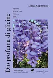 Dio profuma di glicine