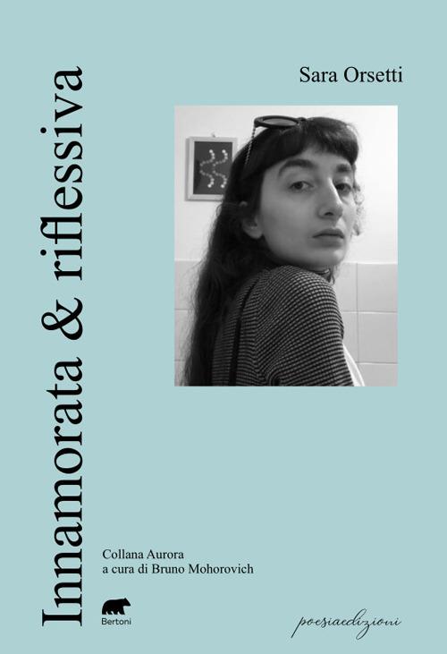 Innamorata & riflessiva - Sara Orsetti - copertina