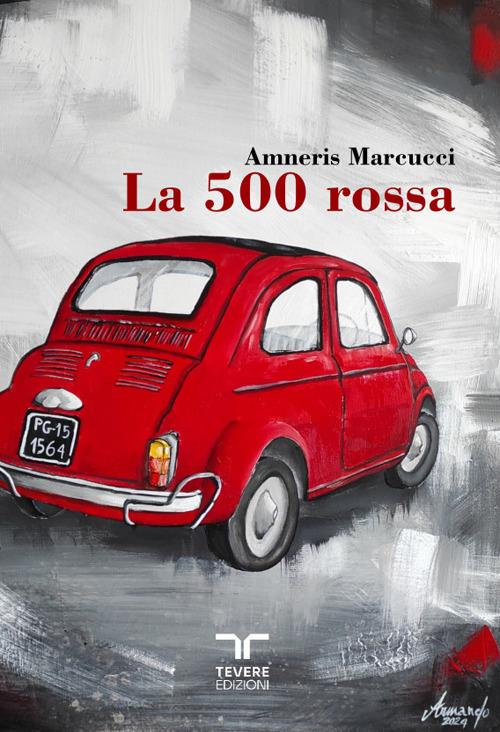 La 500 rossa - Amneris Marcucci - copertina