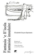 Fantasia ‘e ll’isola. Fantasie insulaire. Ediz. bilingue