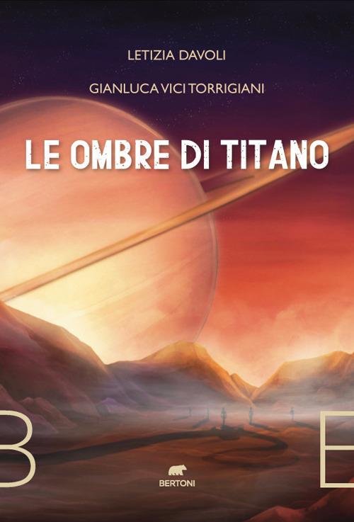 Le ombre di Titano - Letizia Davoli,Gianluca Vici Torrigiani - copertina