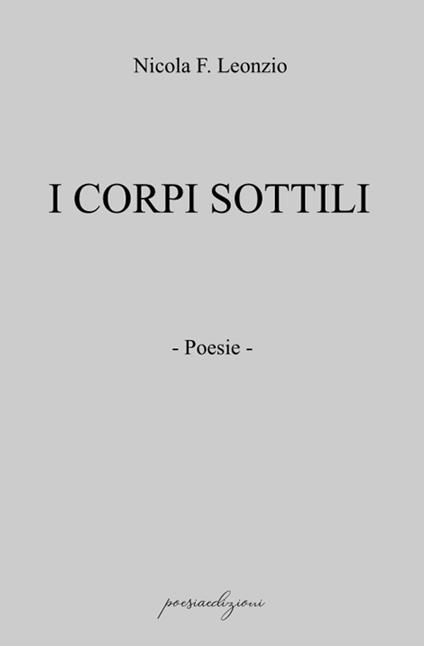 I corpi sottili - Nicola F. Leonzio - copertina