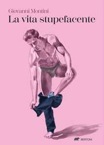 La vita stupefacente